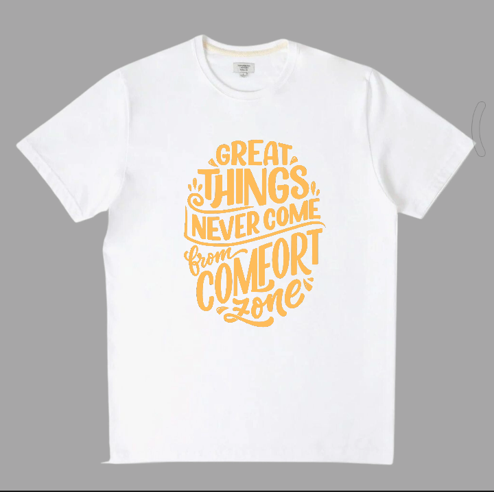 Claw Exclusive Good things never come from comfort zone premium quality jersey fabric t -shirtts